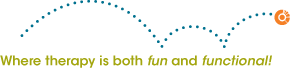 Where therapy is both fun and functional!